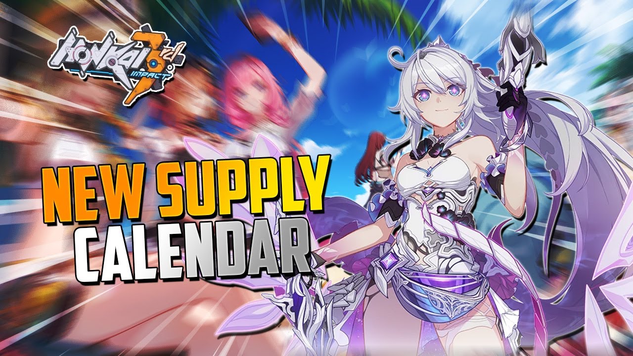 NEW CN SUPPLY CALENDAR FOR VERSION 6.7 - Honkai Impact 3rd