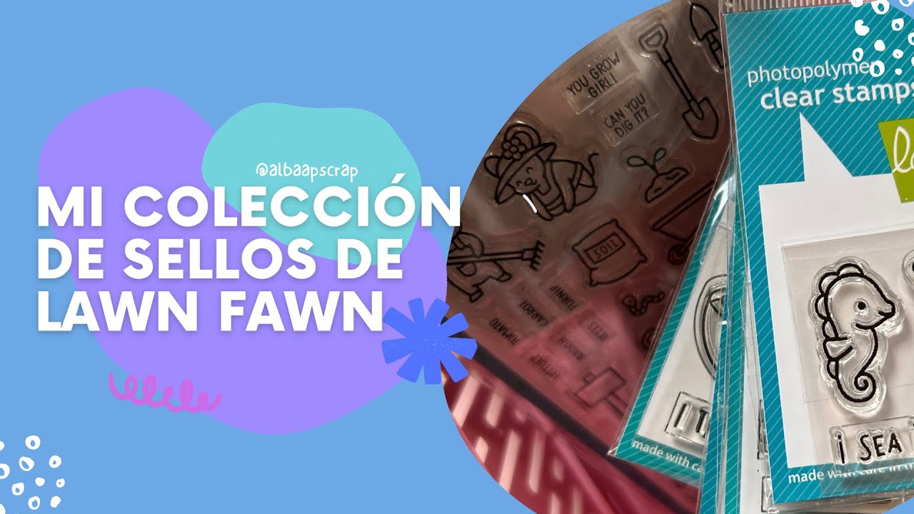 MI COLECCIÓN de SELLOS de LAWN FAWN