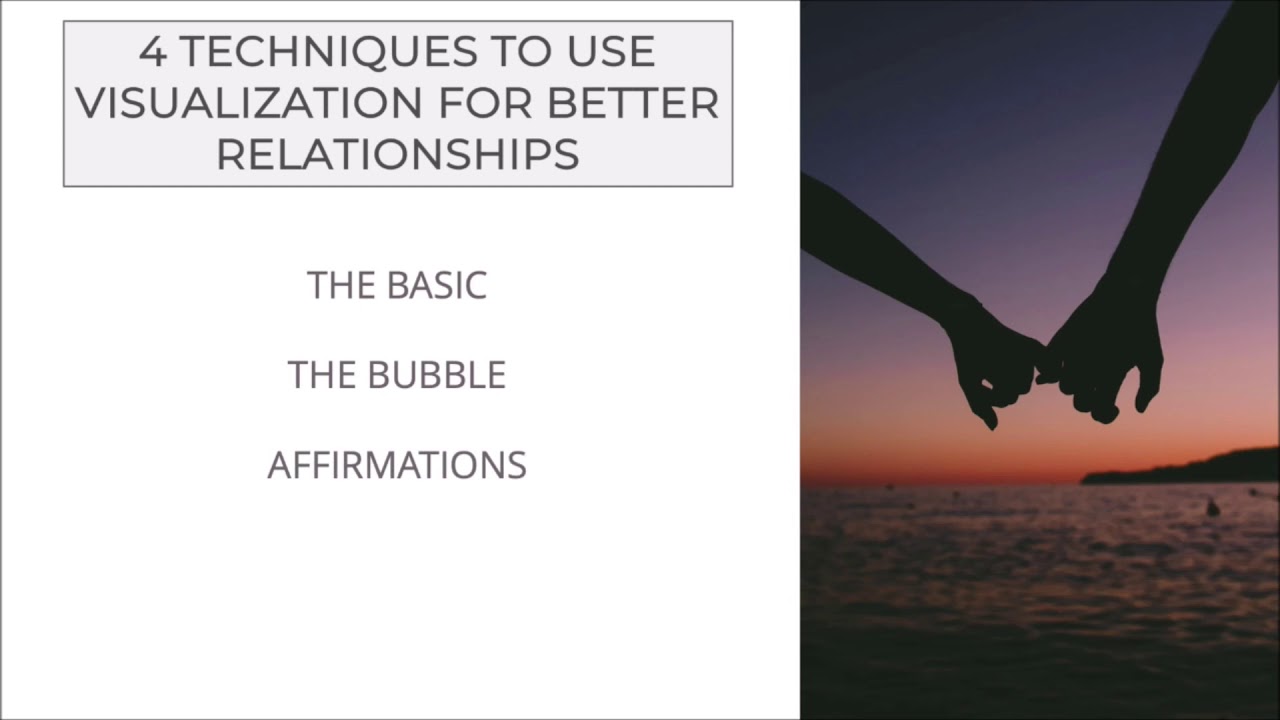 4 Techniques to Use Visualization for Better Relationships