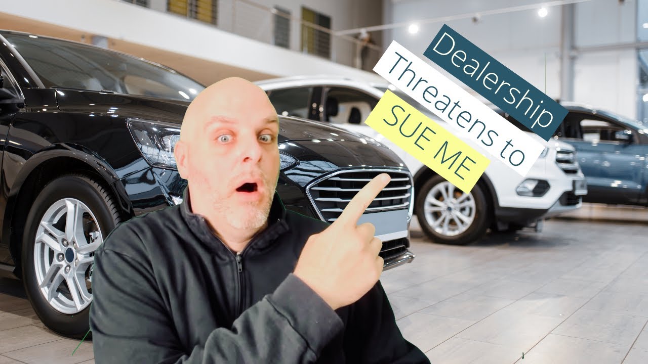 Car Dealership Threatens to Sue Me!They Tried to Pull A Scam On The Wrong Guy