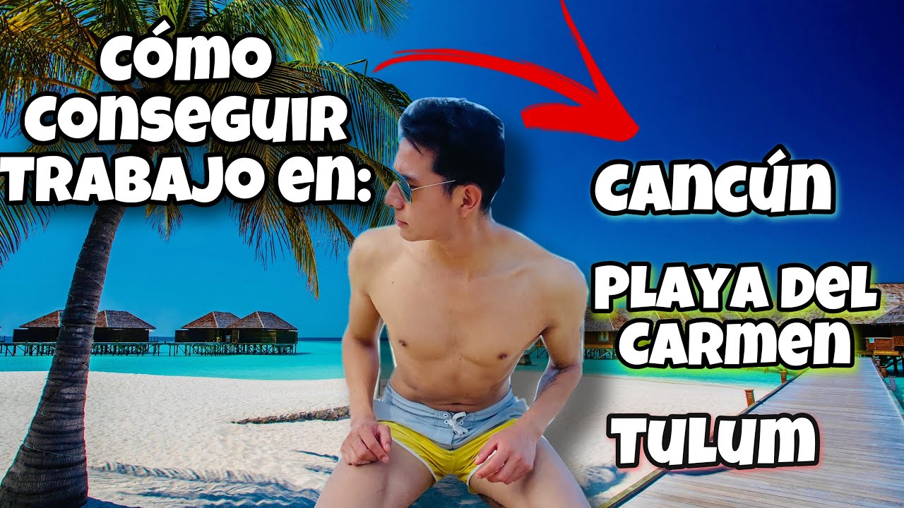 TRABAJAR en la RIVIERA MAYA 🌴☀️