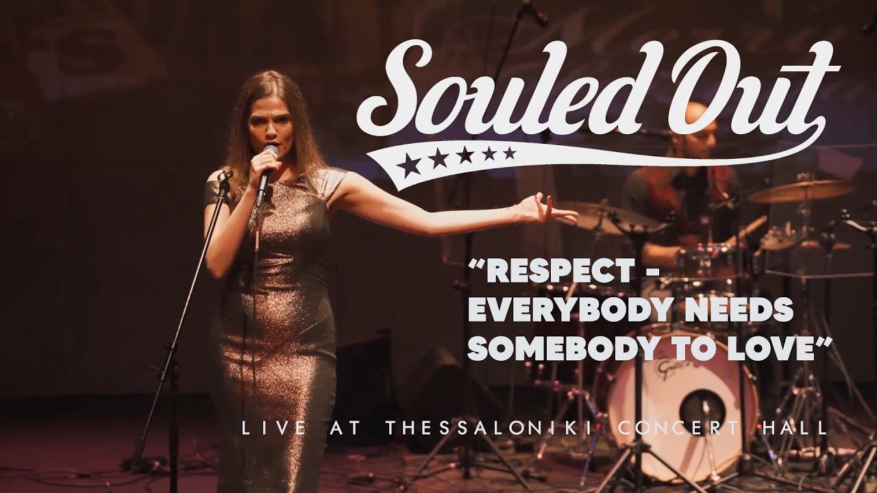Souled Out - Respect/ Everybody Needs Somebody To Love (Cover) // Live at Thessaloniki Concert Hall