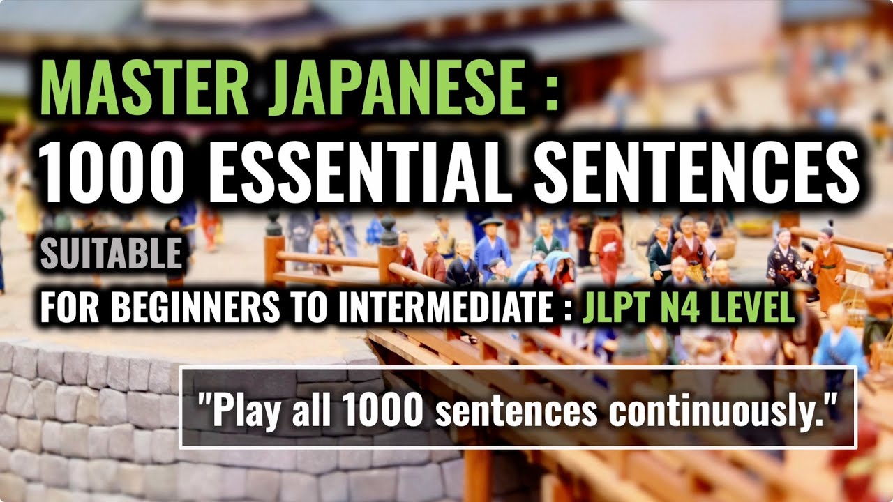 [Shadowing Japanese]1000Essential Sentences for Beginner to Intermediate (JLPT N4)Comprehensive Ver.