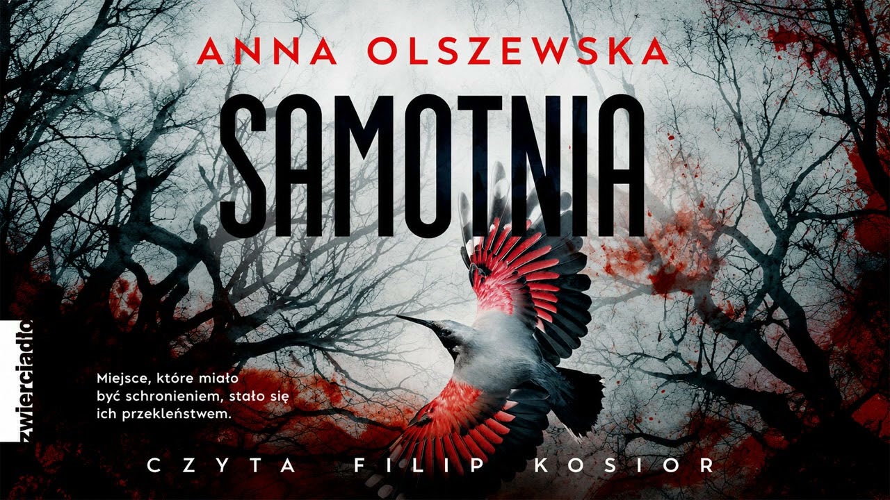 Samotnia Autor Anna Olszewska Lektor Filip Kosior Kryminały po Polsku AudioBook PL