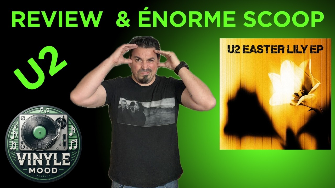 U2 Easter Lily EP - Review et SCOOP !!!