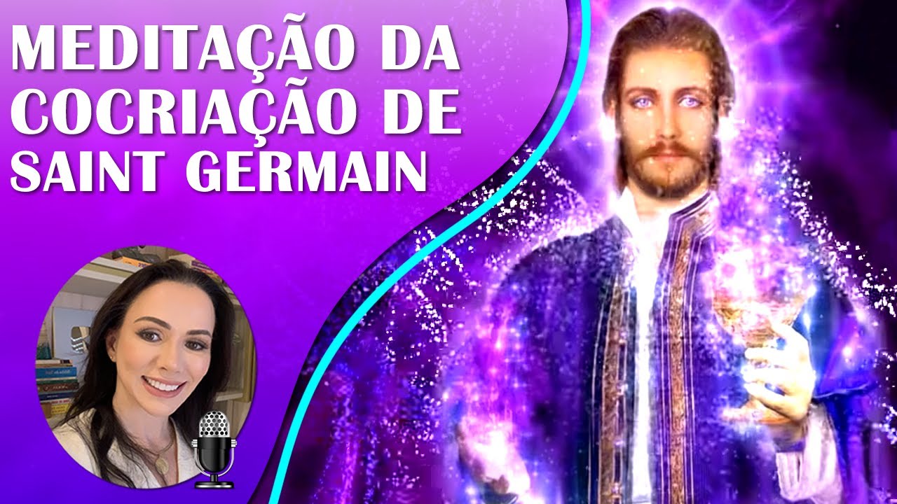 ⚛️ Meditação e Oração da Cocriação de Saint Germain | Chama Violeta 🔮
