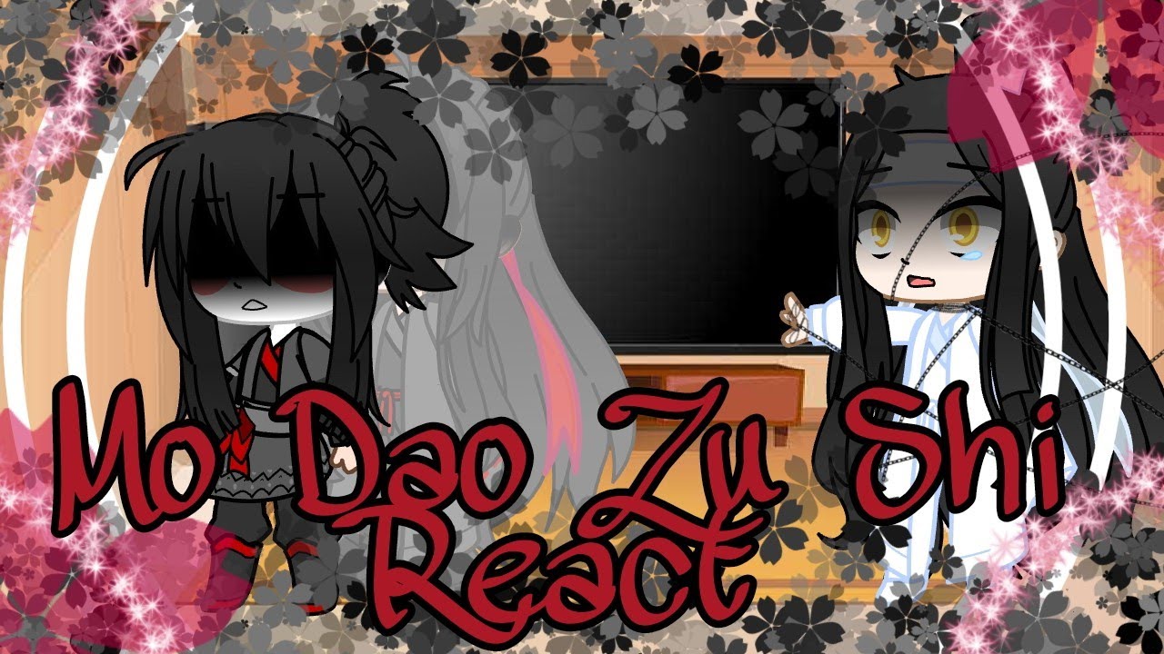 Mo Dao Zu Shi React//The Reveal of the Yiling Patriach\\Gacha//Part 1/?\\