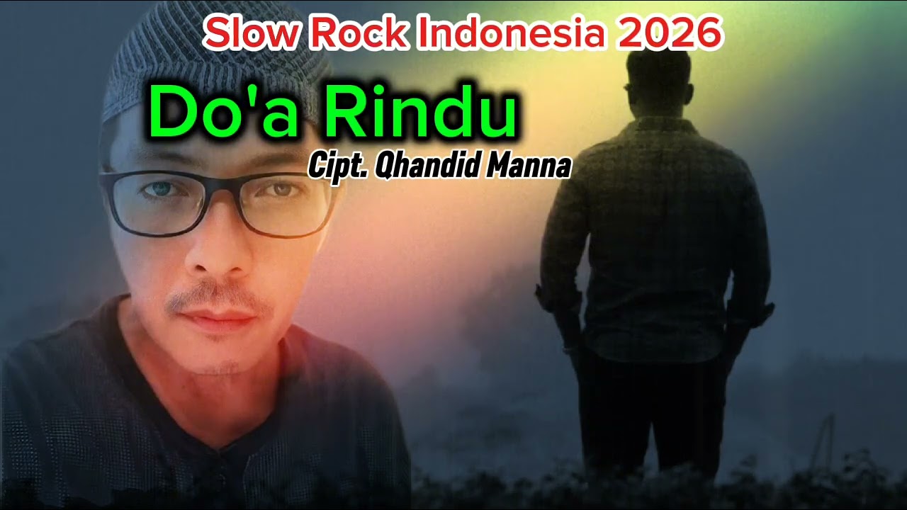 Do'a Rindu.. ( Cipt. Qhandid Manna )