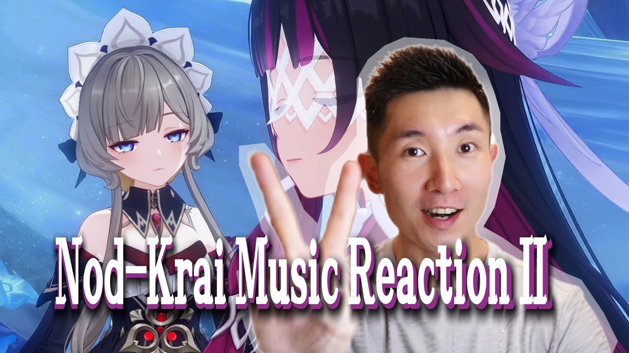 《原神》挪德卡莱音乐赏 2 Genshin Impact Nod Krai Music Reaction 2
