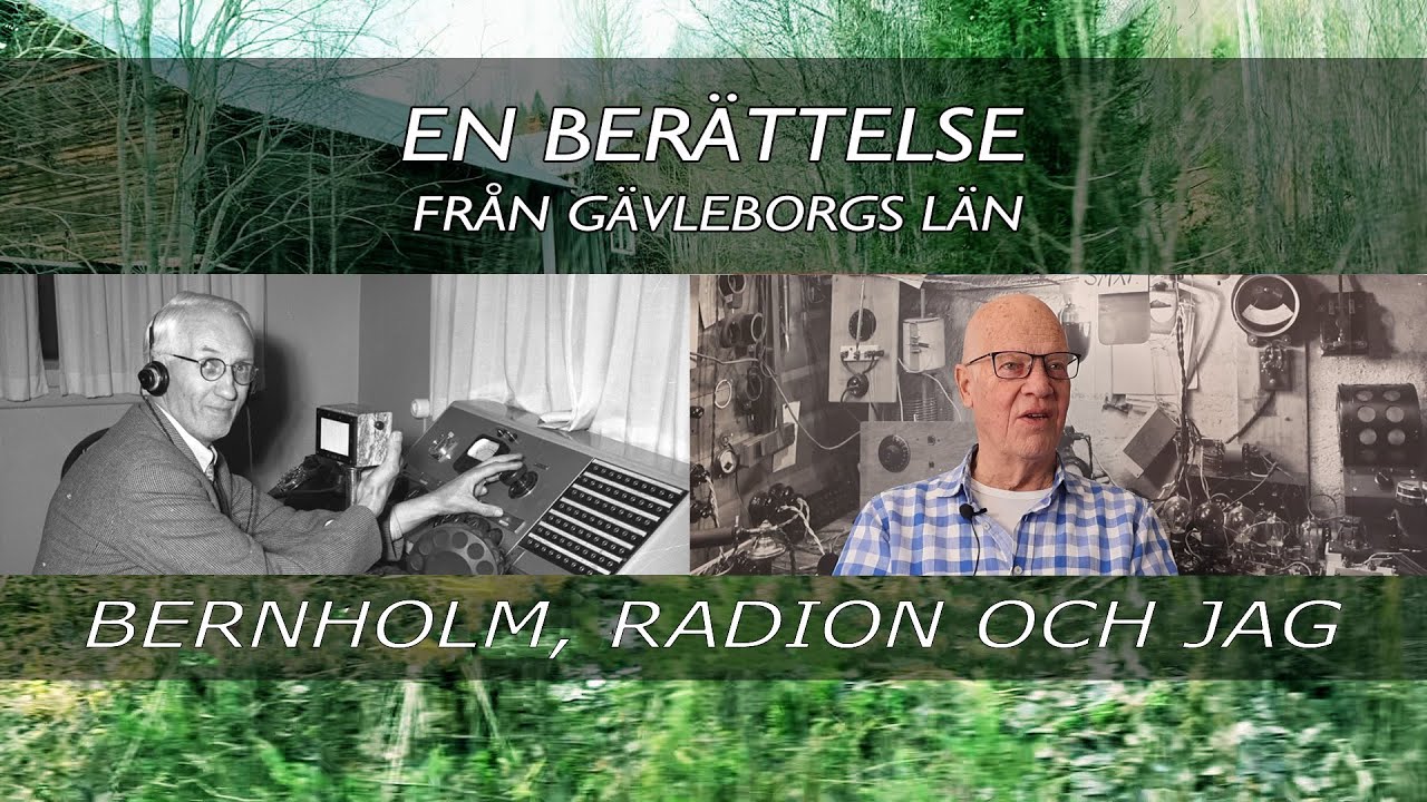 En berättelse från Gävleborgs län - Bernholm, radion och jag