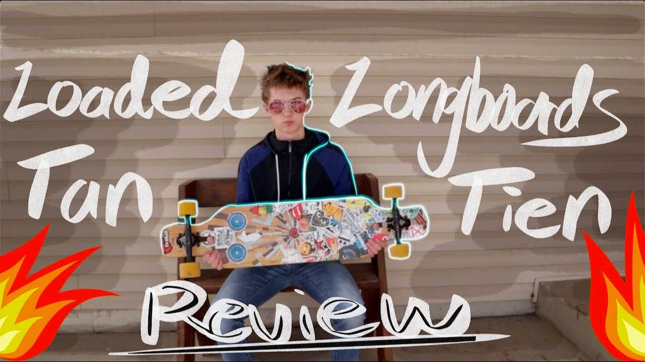 ОБЗОР LOADED LONGBOARDS TAN TIEN!!