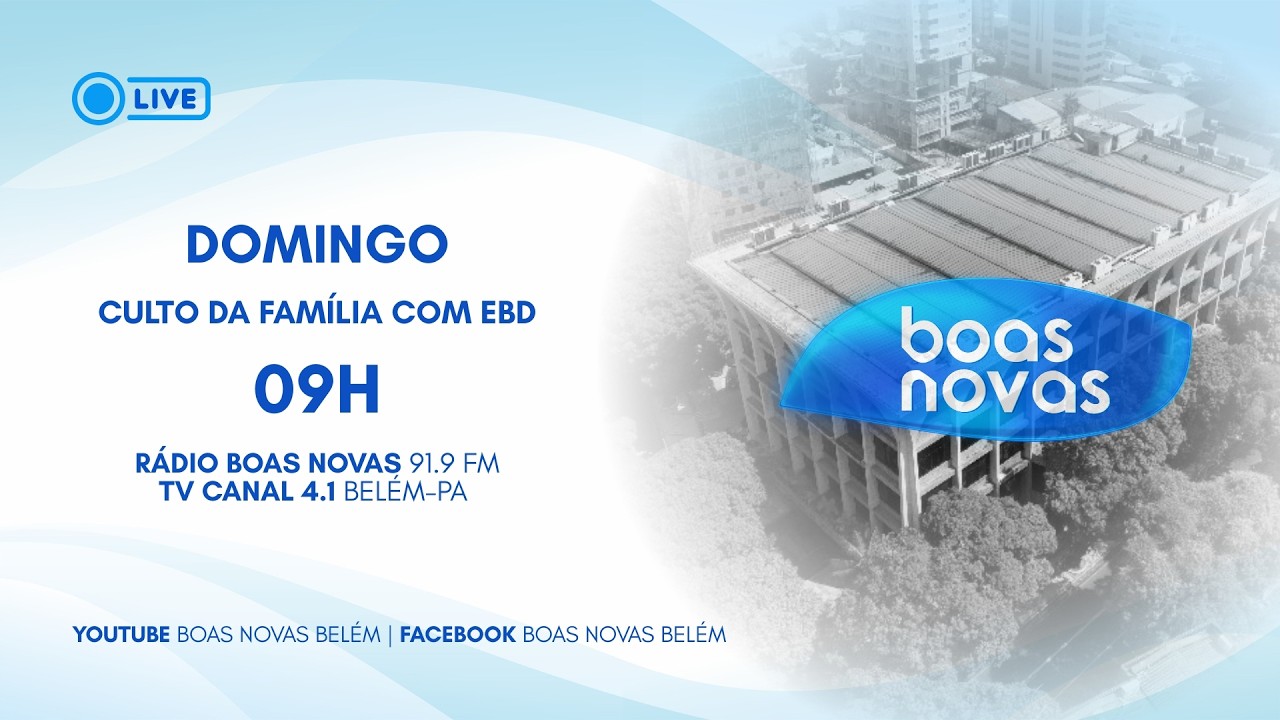CULTO DA FAMÍLIA COM ESCOLA DOMINICAL - CULTO 9H | 01/03/26