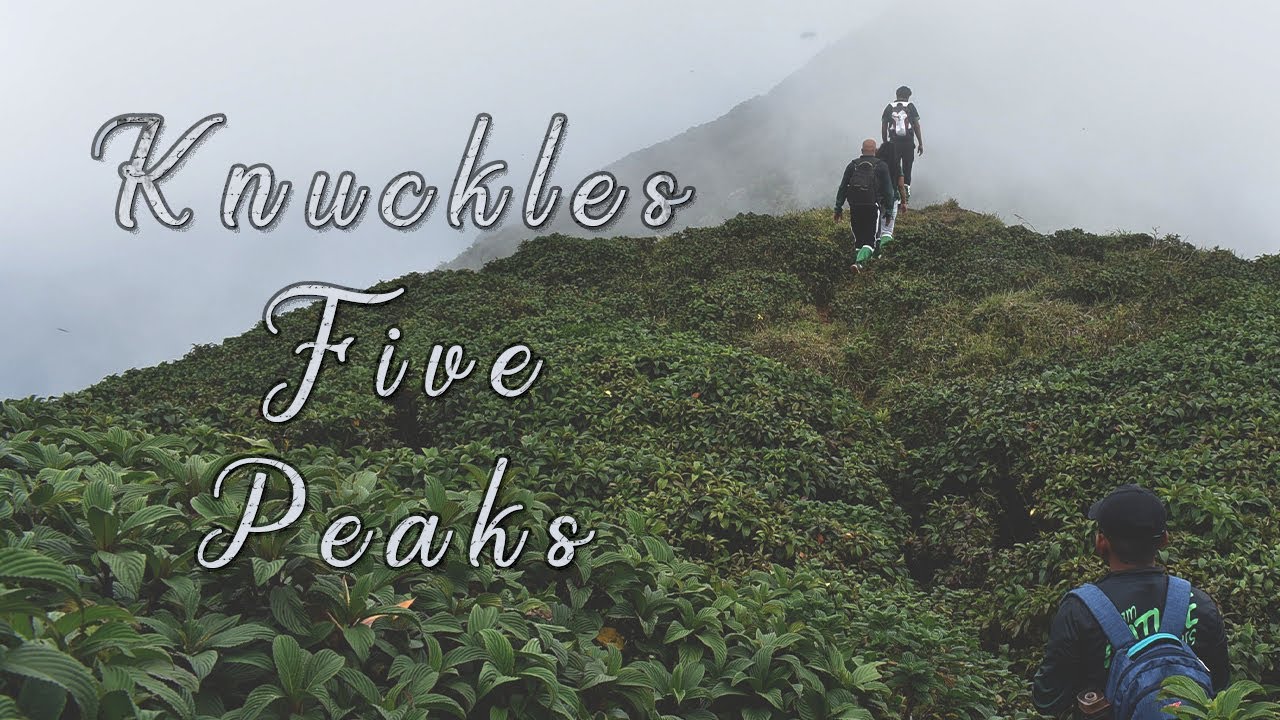 Knuckles Five Peaks & Kotagaga Falls Chain