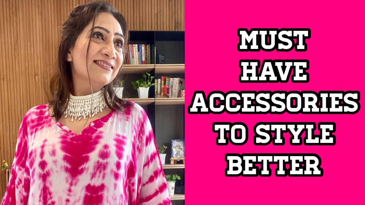 ये accessories ज़रूर होनी चाहिए आपके पास स्टाइलिश लगने के लिए| Must have pieces #thehopestory #style