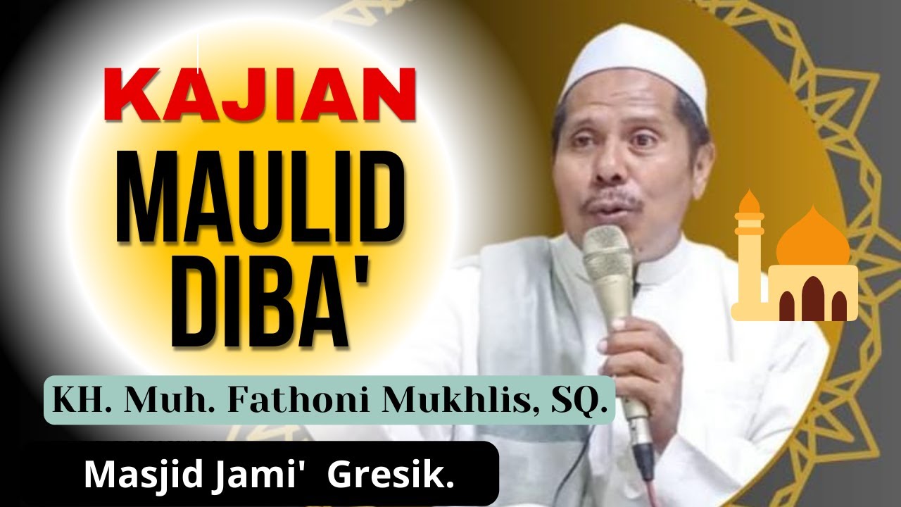 LIVE❤️KAJIAN MAULID DIBA'  ( bag-3) // KH. Muh. Fathoni Mukhlis, SQ. - Gresik
