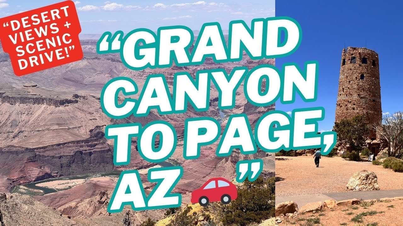 🚗 Grand Canyon to Page, AZ | Scenic Drive via Desert View Point 🌵 | Road to Antelope Canyon