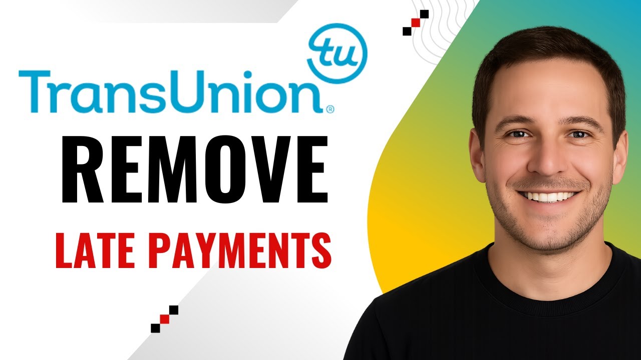 Remove Late Payments on TransUnion &ndash; Step by Step