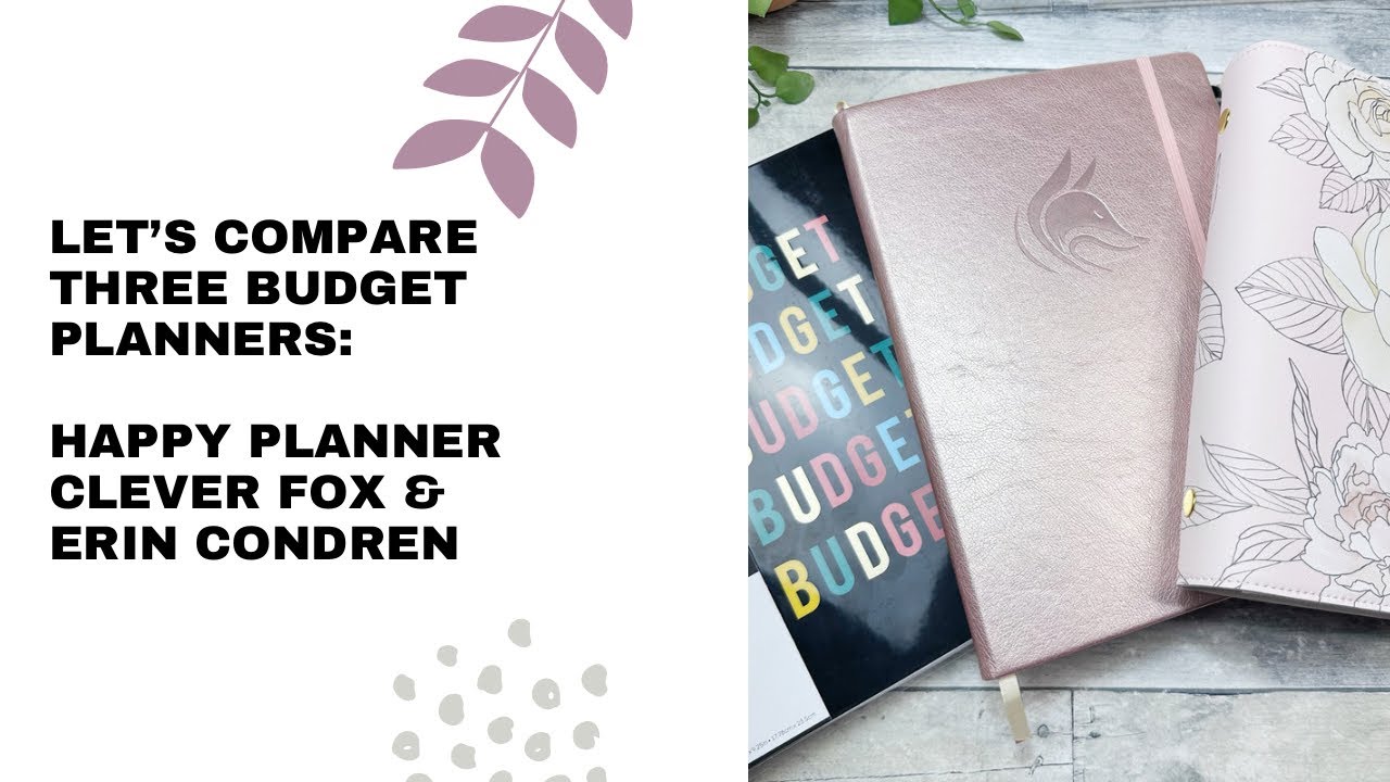 Let’s Compare Three Differnet Budget Planners | Happy Planner, Clever Fox & Erin Condren | Budgeting