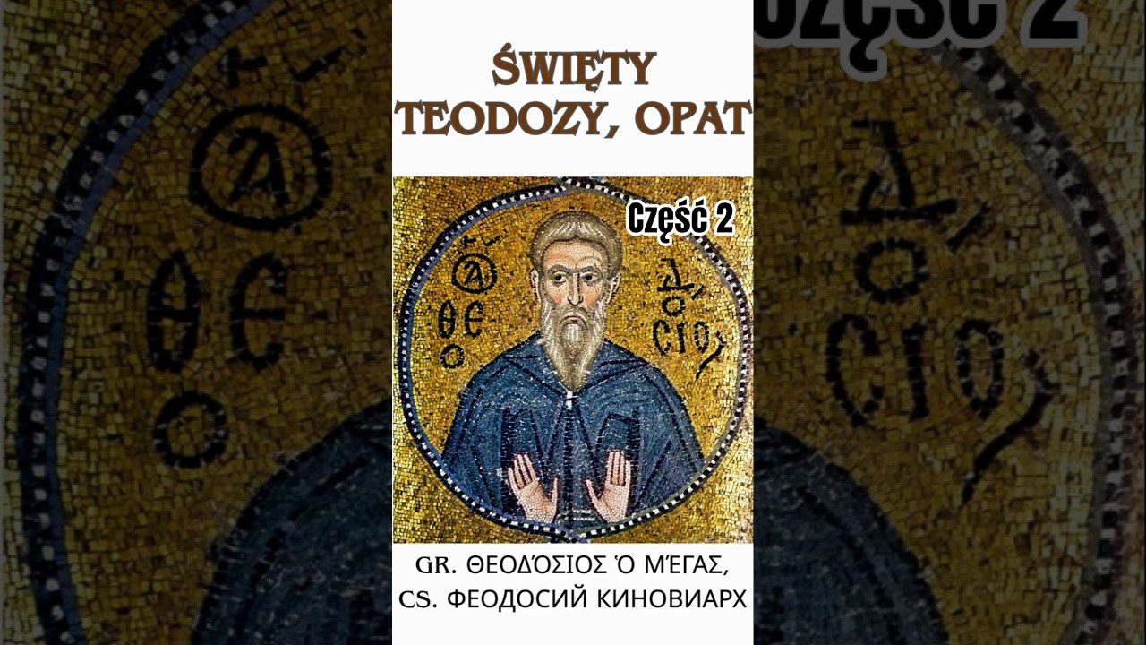 Cz.2 Święty Teodozy - pustelnik, ale szybko zgromadzili się wokół niego uczniowie