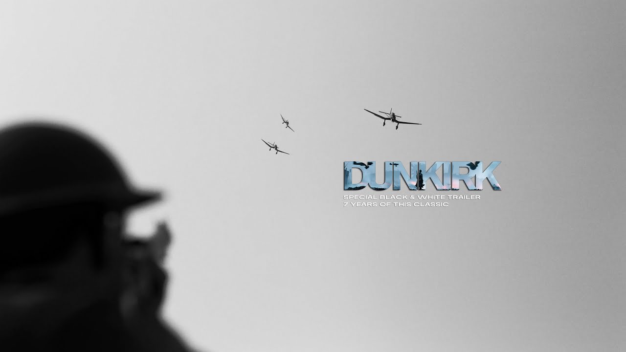 Dunkirk - Special Black & White Trailer (4K)