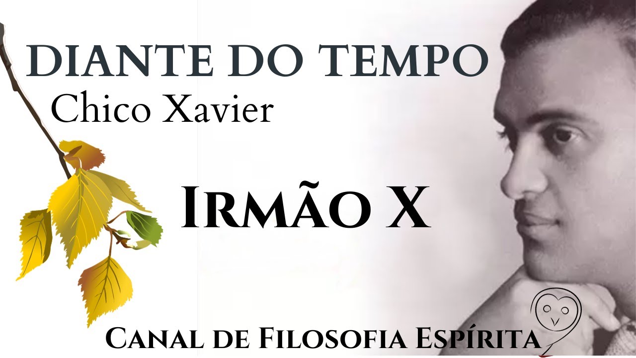 DIANTE DO TEMPO. IRM&Atilde;O X