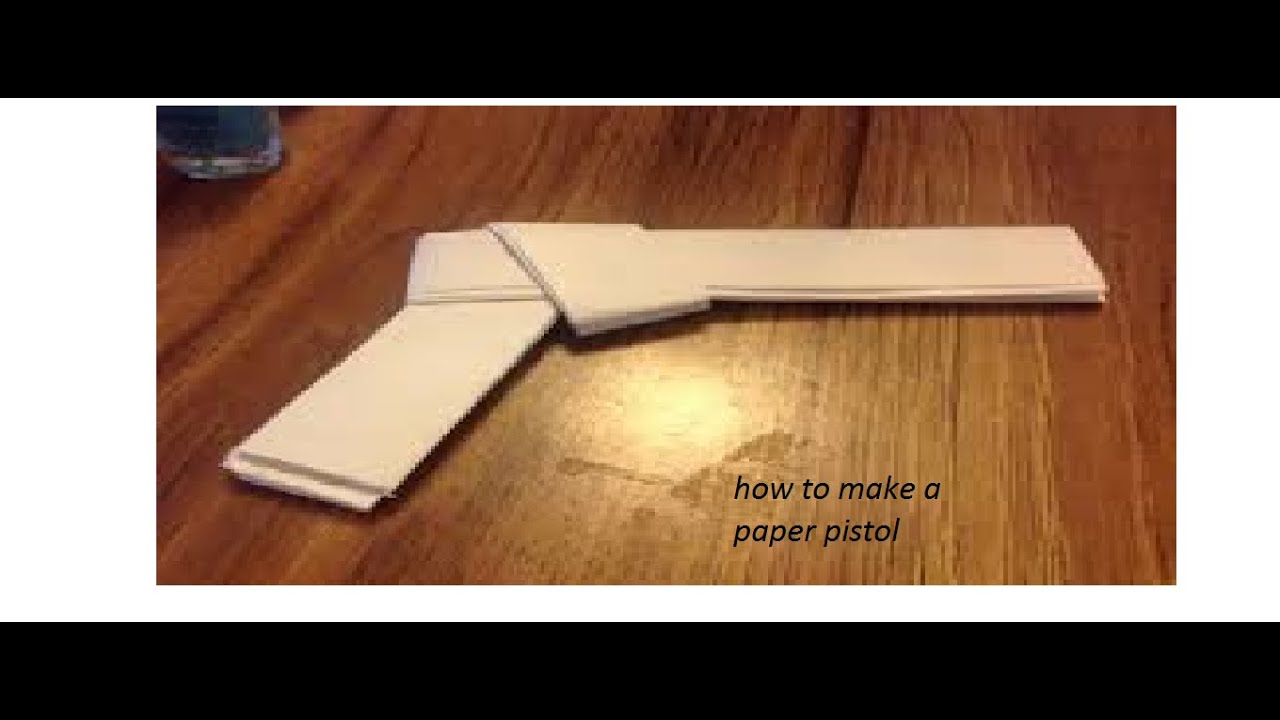 how to make a paper pistol