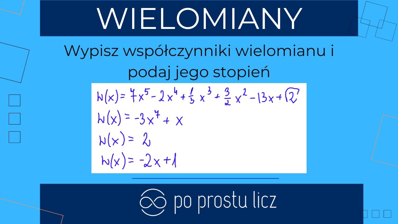 Wypisz wsp&oacute;łczynniki wielomianu i podaj jego stopień