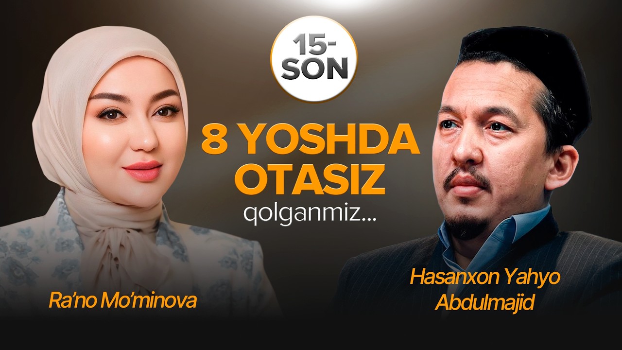 Vaqt qadri 15-son | Ota-onamdan men nima o'rgandim | Hasanxon Yahyo Abdulmajid