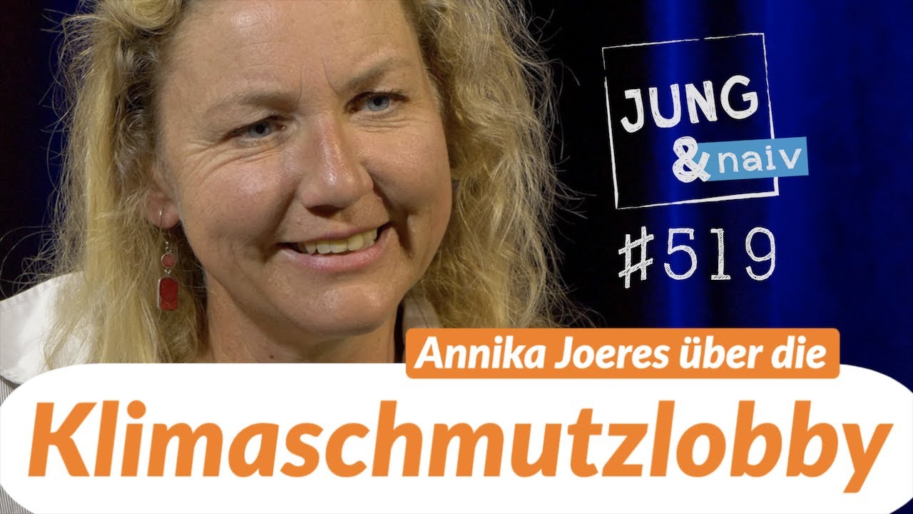 Die Klimaschmutzlobby | Annika Joeres - Jung & Naiv: Folge 519