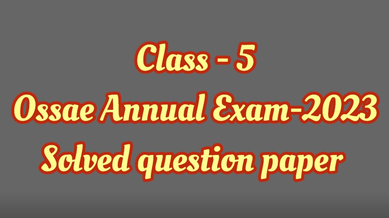OSSAE CLASS 5 PREVIOUS QUESTION PAPER