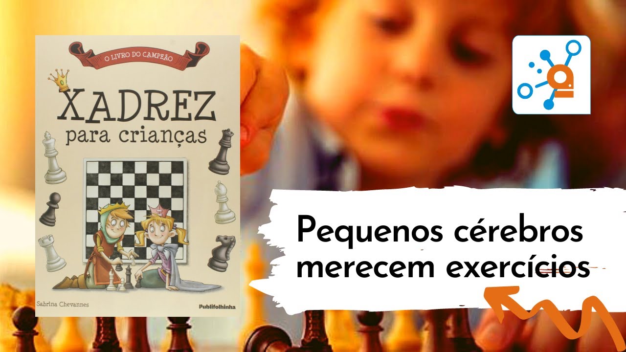 Como Ensinar Xadrez para Crianças? (Livro/ Curso)