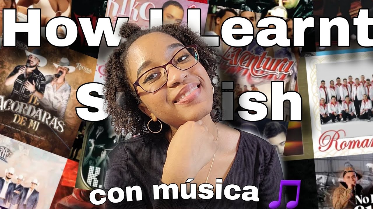 HOW I LEARNT SPANISH THROUGH MUSIC || LEARNING SPANISH WITH MUSIC