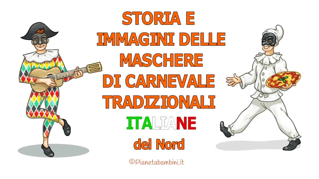 Maschere tradizionali di Carnevale del Nord Italia