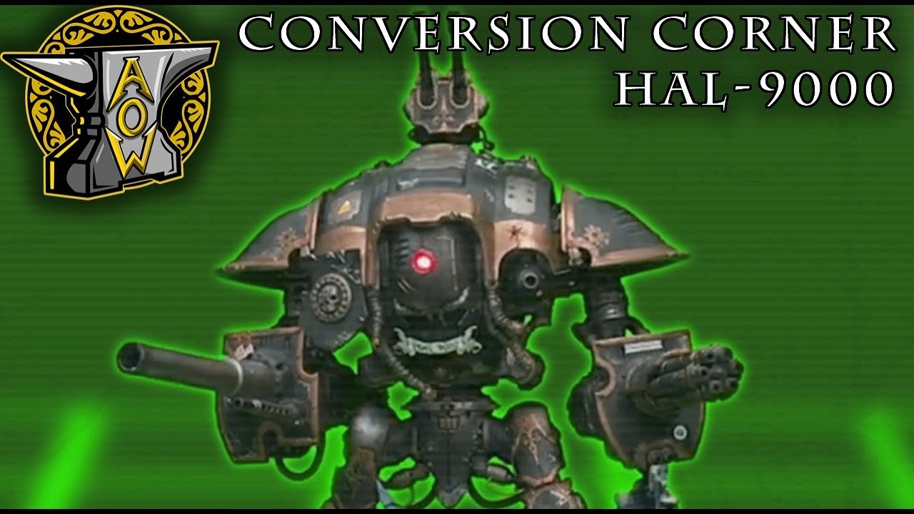 Conversion Corner: HAL-9000 Warhammer 40k Kit-bash / Conversion