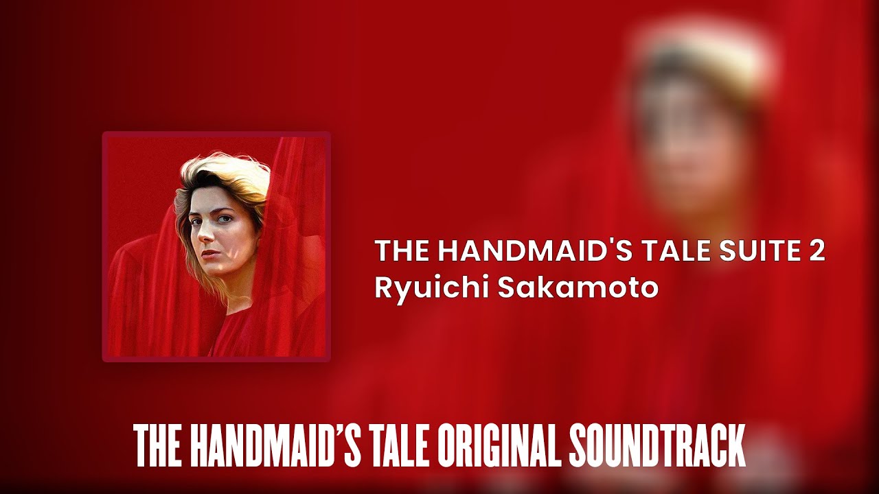 The Handmaid's Tale Suite 2 | Film 1990 Original Soundtrack by Ryuichi Sakamoto