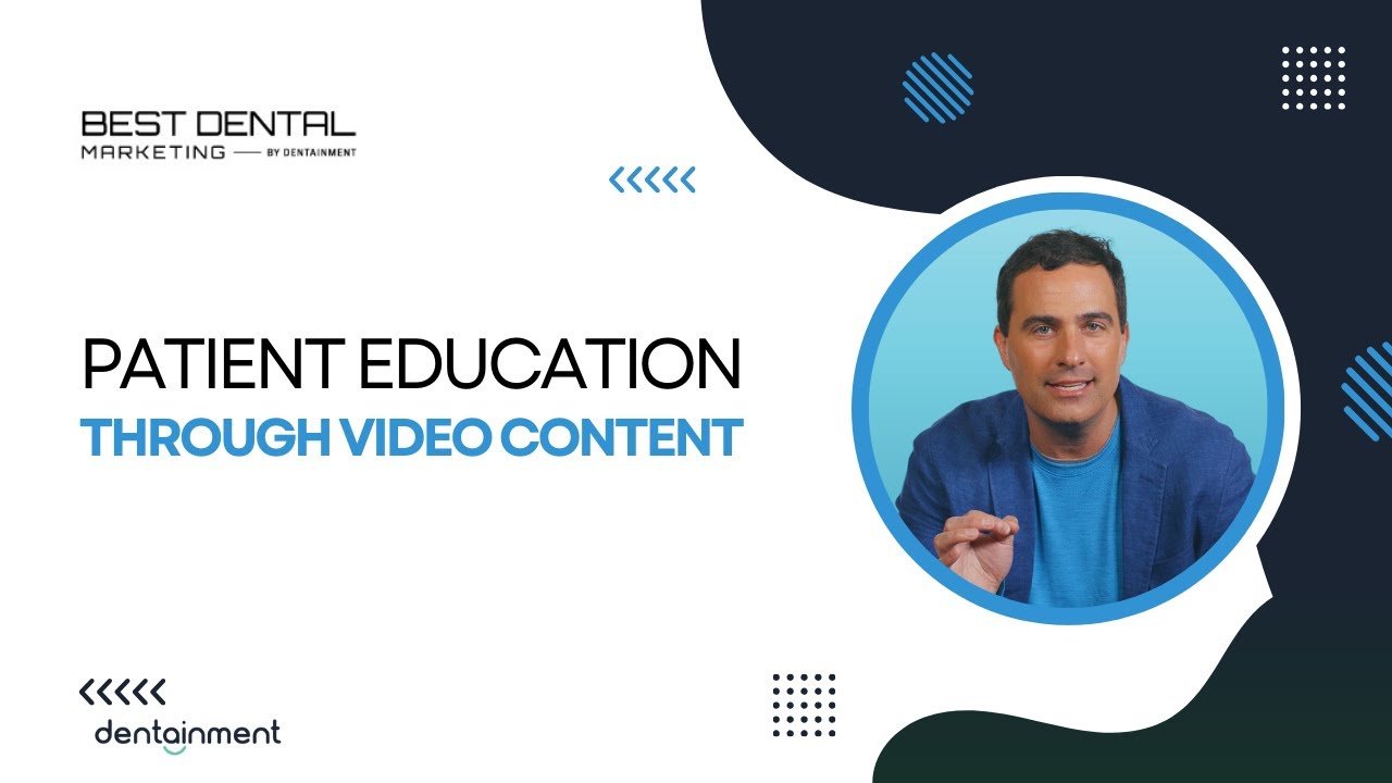 Best Dental Marketing (Patient Education Through Video Content)