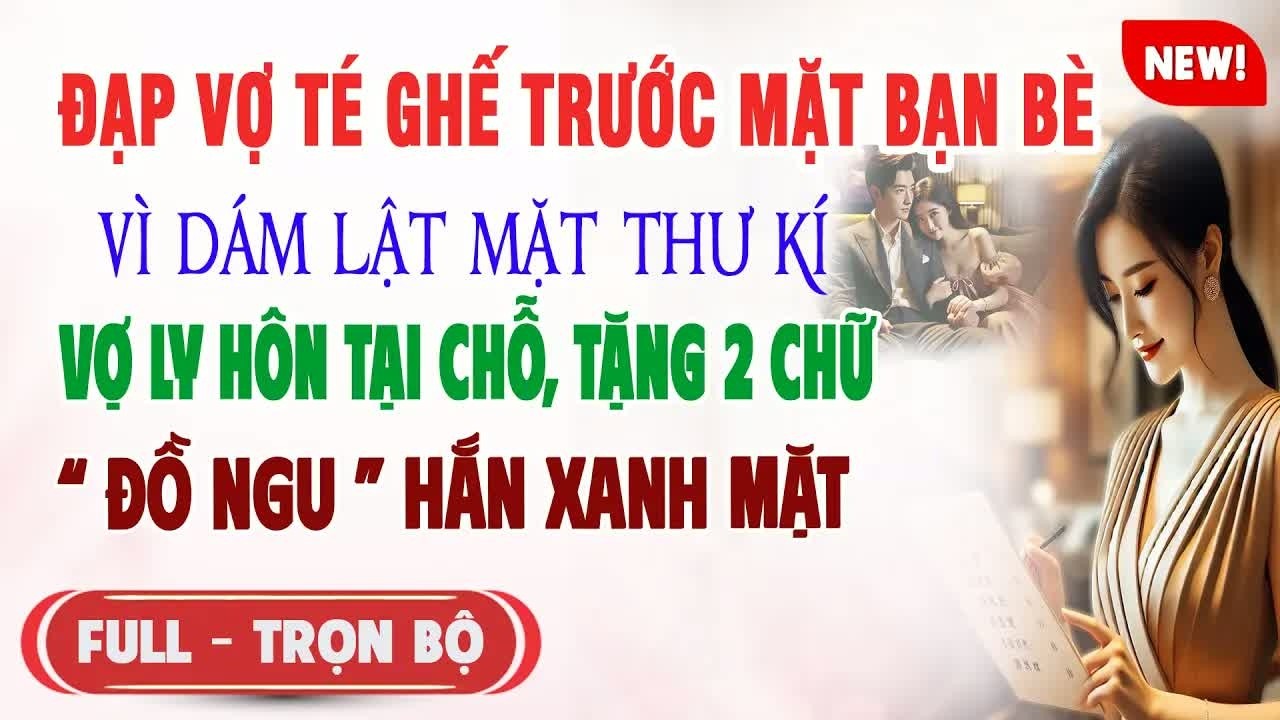 Cảnh đập vỡ ghế trước bạn bè vì dám lật mặt thư kí vợ ly hôn tại chỗ, bí mật khiến ai cũng kinh ng