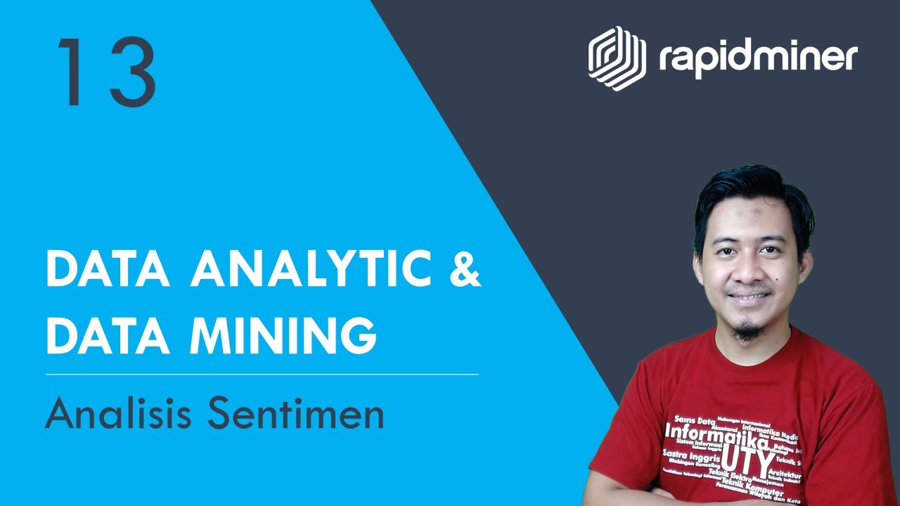 Analisis Sentimen data Twitter dengan Rapidminer - Seri Perkuliahan Data Analytic & Data Mining #13