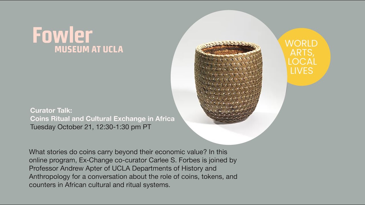 Curator Talk: Coins Ritual and Cultural Exchange in Africa