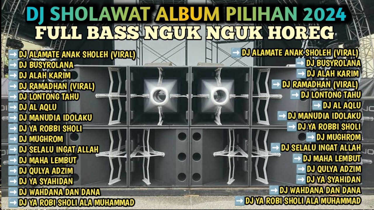 DJ SHOLAWAT ALBUM VIRAL TERBARU 2024 SAMBUT RAMADHAN PENYEJUK HATI FULL BASS HOREG DJ SYAFA RMX