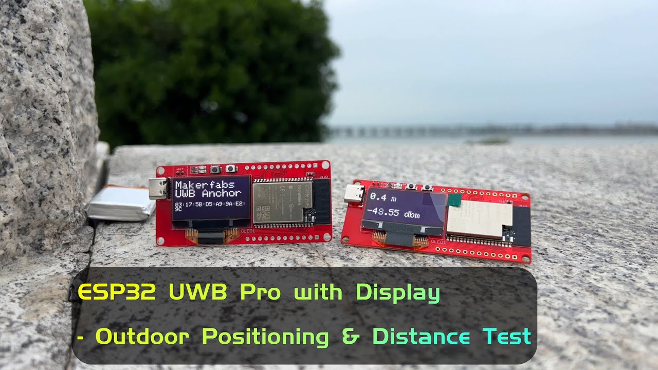 ESP32 UWB Pro with Display - Outdoor Positioning and Outdoor Distance Test
