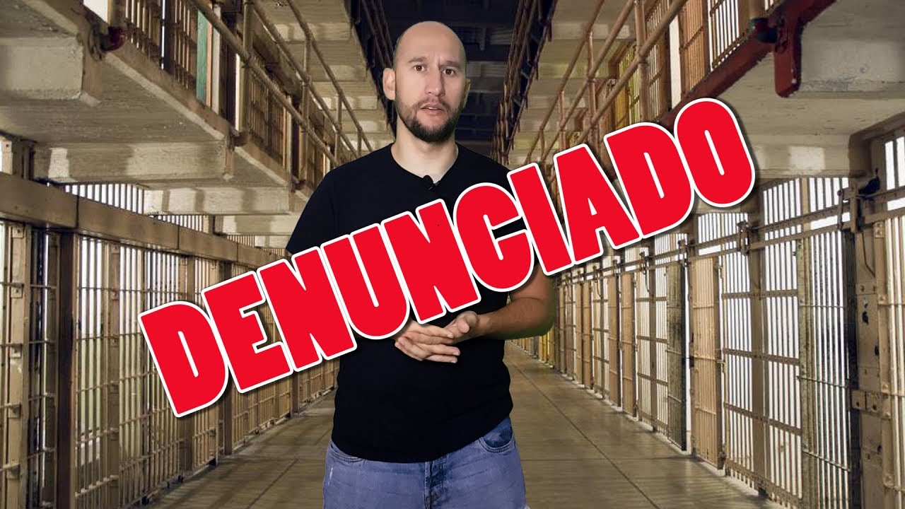 He sido denunciado