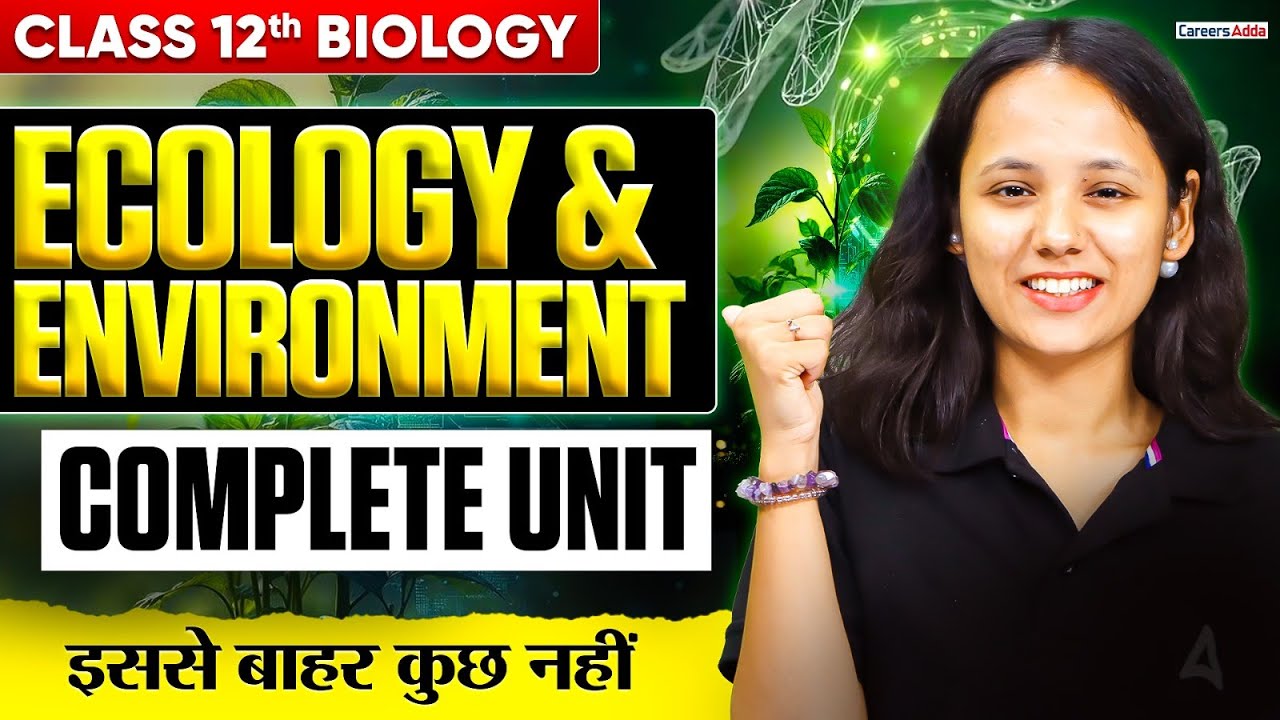 Class 12 Biology 2026 | Ecology and Environment Complete Unit One Shot | Boards 2026
