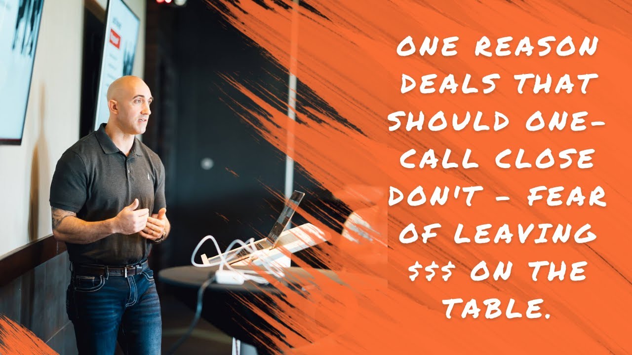 One Reason Deals That Should One Call Close Don't - Fear Of Leaving $$$ On The Table
