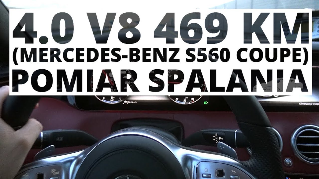 Mercedes-Benz S560 Coupe 4.0 V8 469 KM (AT) - pomiar zużycia paliwa