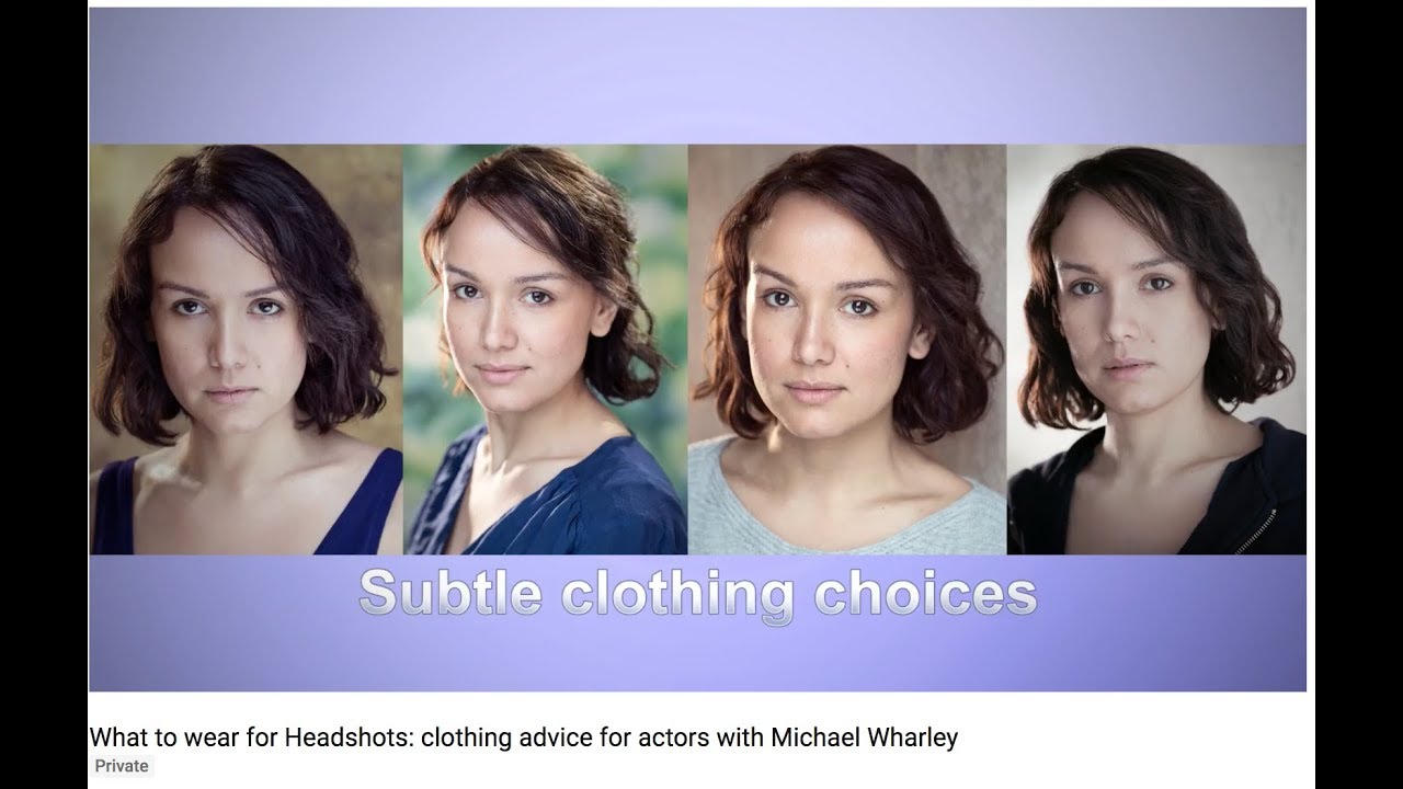 What to wear for Headshots: clothing advice for actors with Michael Wharley