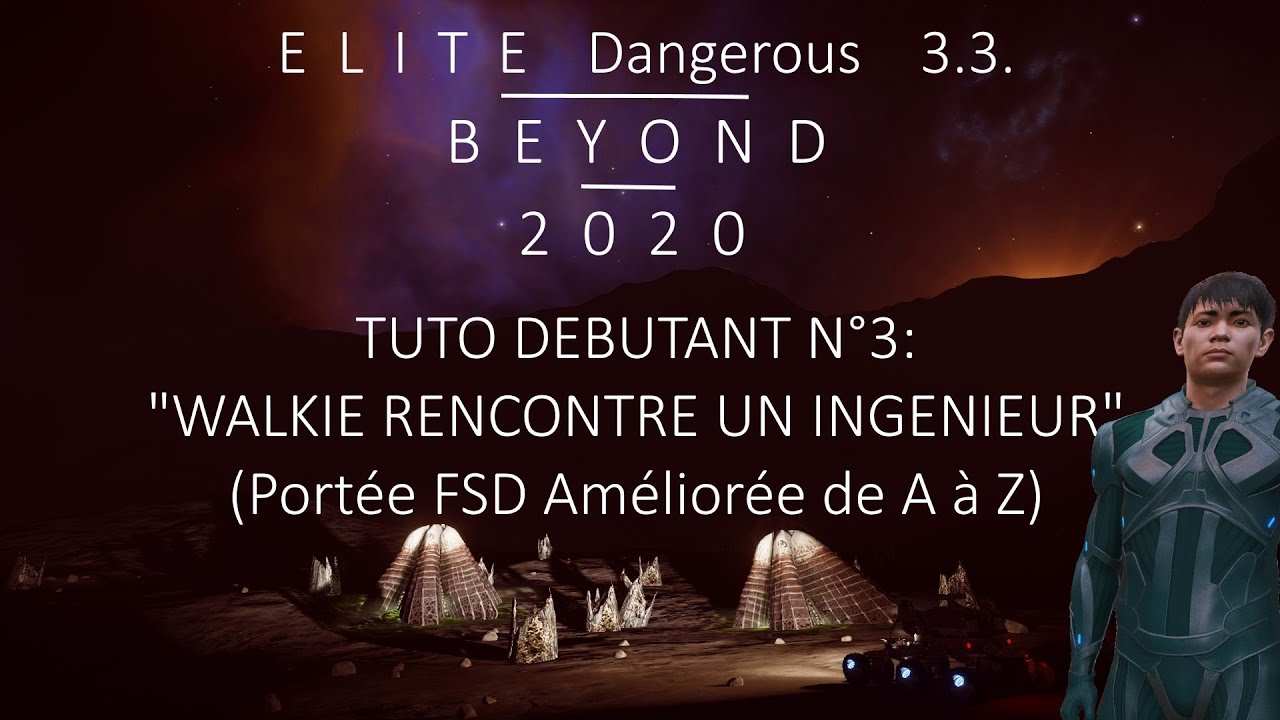 Elite Dangerous 3.3 FR.2020.Tuto débutant 3: 