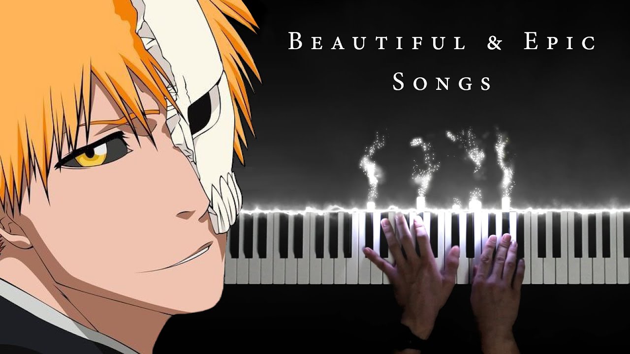 Top 10 Beautiful & Epic Bleach Songs