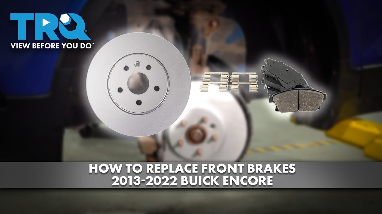 How to Replace Front Brakes 2013-2022 Buick Encore