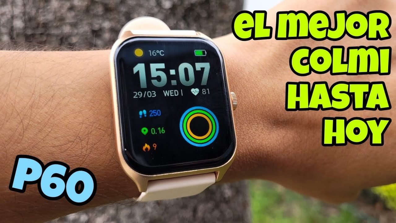 SMART WATCH COLMI P60 - Unboxing y Review